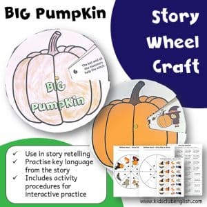 Big Pumpkin Story Wheel Craft resource cover Use in story retelling Practise key language from the story Includes activity suggestions for interactive practice